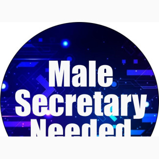 Male Scretary Needed