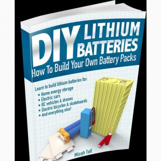 Build Your Own Lithium Battery Packs - DIY Guide for Hands-On Enthusiasts
