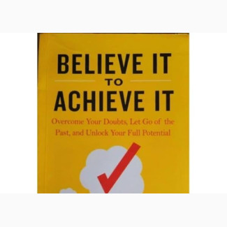 Believe It to Achieve It by Brian Tracy