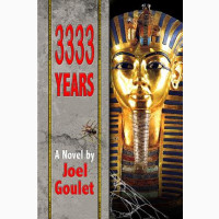 3333 Years King Tut novel by Joel Goulet