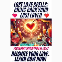 Lost Love Spells: Bring Back Your Lost Lover and Make Sure They Love Only You in New York