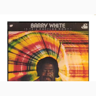 Barry White – Is This Whatcha Wont? LP Records