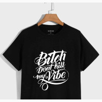 Custom Branded Tshirt (Bitch Dont Kill My Vibe)