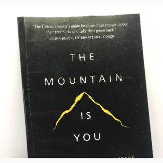 Brand New Book: The Mountain Is You