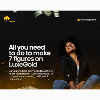 Earn Money Without Stress on Luxegold Platform
