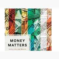Money Matters: Faith, Life, and Wealth