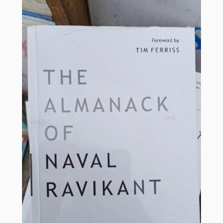 The Almanac of Naval Ravikant
