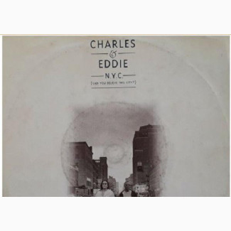 Charles Eddie N.Y.C Can You Believe This City