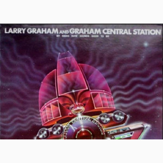 My Radio Sure Sounds Good to Me- Larry Graham LP Records